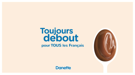 MediaCom / I-Prospect et BETC / Heaven pour Danette – « Toujours debout avec tous les Français »