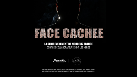 Le Fil en mouvement pour Mondelez International – « Face cachée, la websérie dont les collaborateurs sont les héros » 