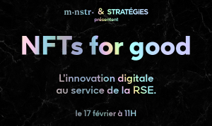 STRATEGIES x MNSTR | NFTs for good, l'innovation digitale au service de la RSE