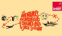 France Inter – « Les aventures rocambolesques d’Édouard Baer et Jack Souvant » 